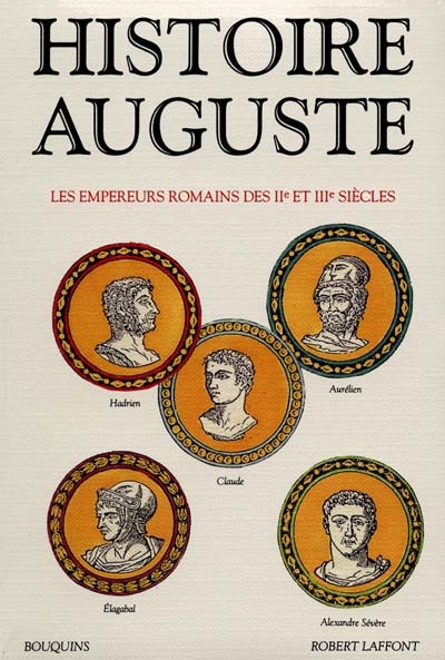 Histoire auguste : les empereurs romains des IIe-IIIe siècles