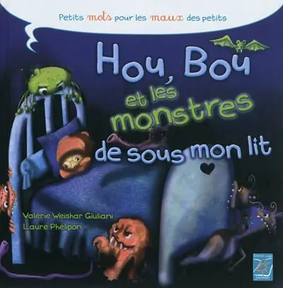 Hou, Bou et les monstres de sous mon lit