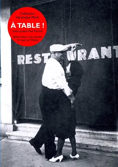 A table ! : photographies trouvées : collection Véronique Marit