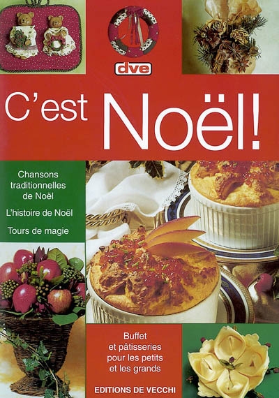 C'est Noël ! : chansons traditionnelles de Noël, l'histoire de Noël, tours de magie, buffet et pâtisseries pour les petits et les grands
