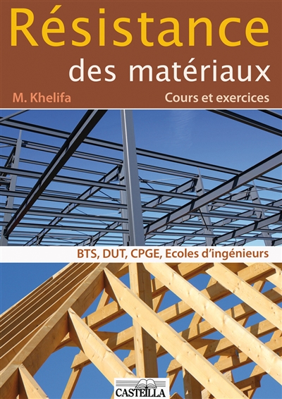 Résistance des matériaux : cours et exercices : BTS, DUT, classes préparatoires, écoles d'ingénieurs