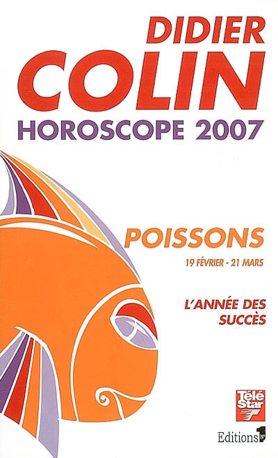 Poissons, douzième signe du zodiaque, 19 ou 20 février-20 ou 21 mars : l'année du succès : horoscope 2007
