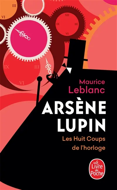 Arsène Lupin. Les huit coups de l'horloge