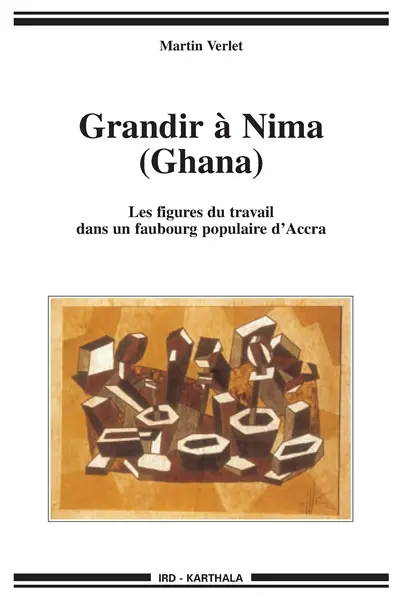 Grandir à Nima (Ghana) : les figures du travail dans un faubourg populaire d'Accra
