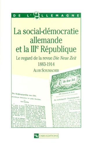 La social-démocratie allemande et la IIIe République, 1883-1914 : le regard de la revue Die Neue Zeit : 1883-1914
