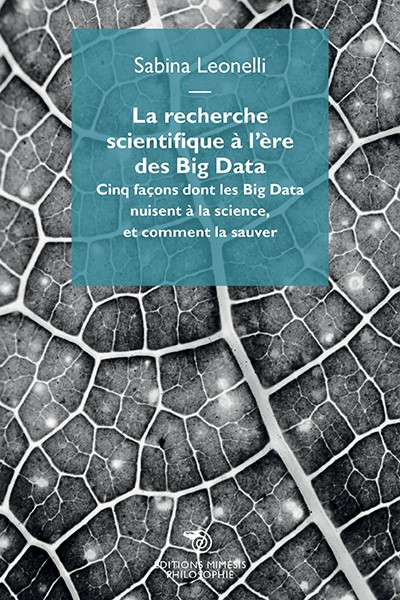 La recherche scientifique à l'ère des big data : cinq façons dont les big data nuisent à la science et comment la sauver
