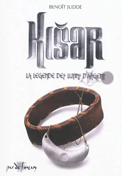 Kisar. Vol. 1. La légende des Lutins d'argent