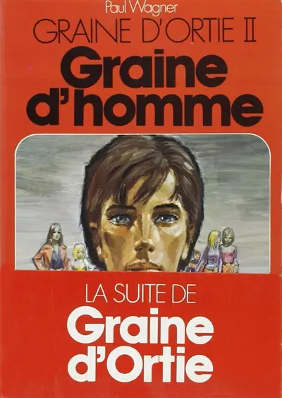 Graine d'ortie. Vol. 2. Graine d'homme