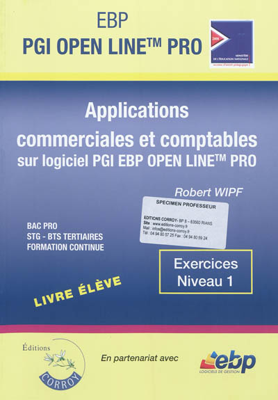 EBP PGI Open Line Pro : applications commerciales et comptables sur logiciel PGI EBP Open Line Pro : exercices niveau 1, livre élève