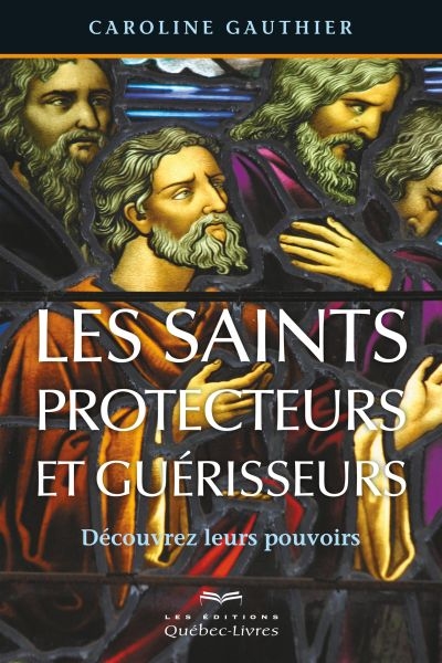 Les saints protecteurs et guérisseurs : découvrez leurs pouvoirs