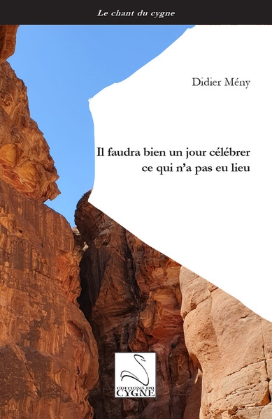 Il faudra bien un jour célébrer ce qui n'a pas eu lieu