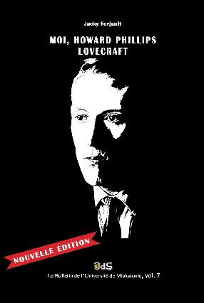 Moi, Howard Phillips Lovecraft : une biographie romancée