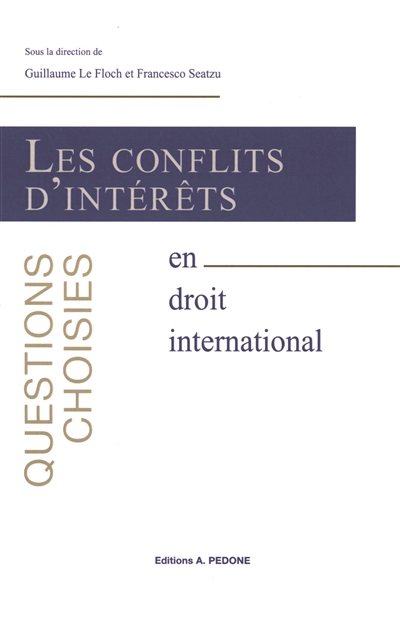 Les conflits d'intérêts en droit international : questions choisies