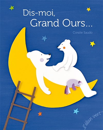 Dis-moi, Grand ours