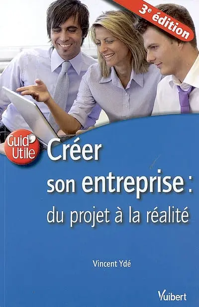 Créer son entreprise : du projet à la réalité