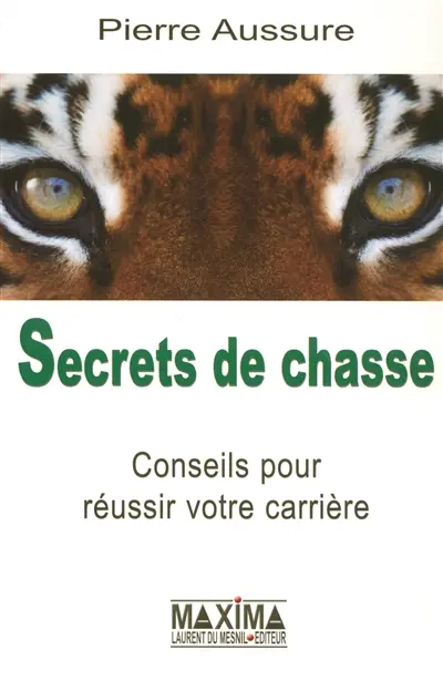 Secrets de chasse : conseils pour réussir votre carrière