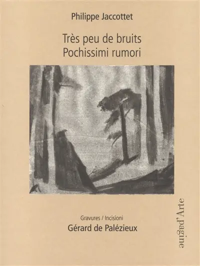 Très peu de bruits. Pochissimi rumori