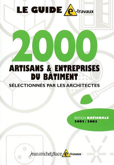 Le guide e-travaux : 2.000 artisans et entreprises du bâtiment sélectionnés par les architectes