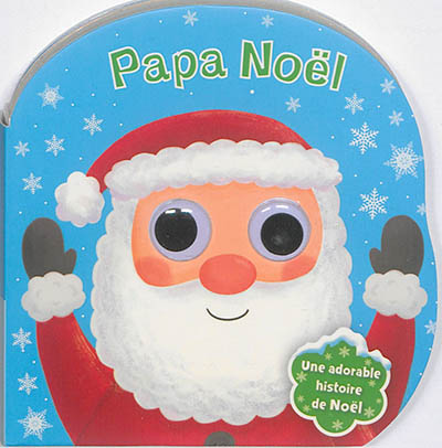 Papa Noël : une adorable histoire de Noël