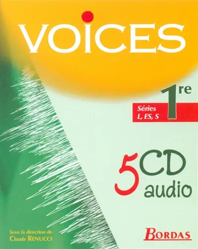 Voices, anglais, 1re, séries L, ES, S : CD audio de la classe