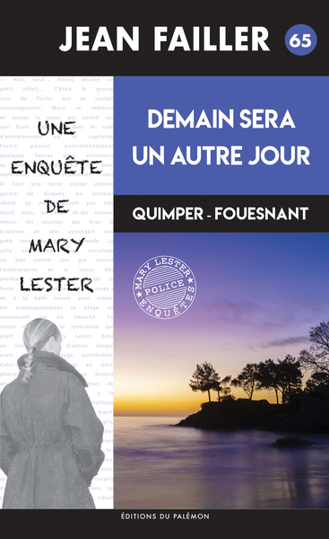 Une enquête de Mary Lester, tome 65 : Demain sera un autre jour