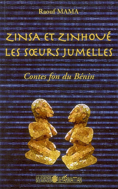 Zinsa et Zinhoué, les soeurs jumelles : contes fon du Bénin