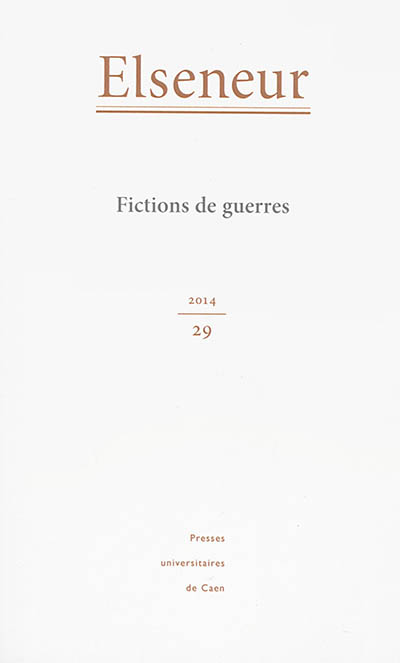 Elseneur, n° 29. Fictions de guerre