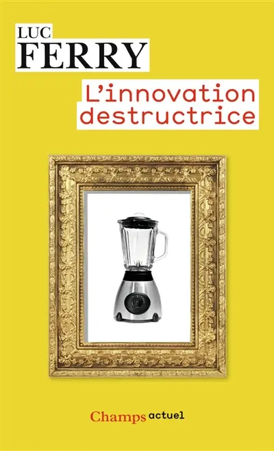 L'innovation destructrice