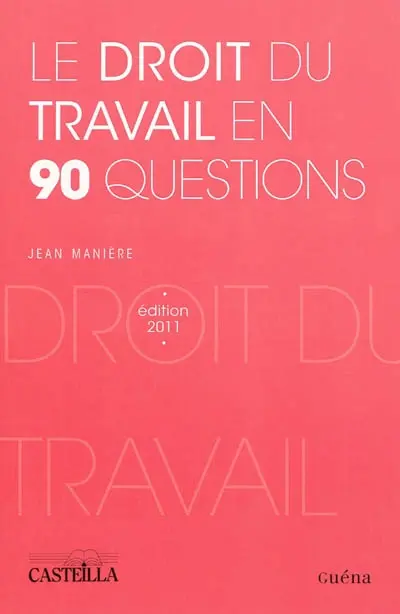 Le droit du travail en 90 questions