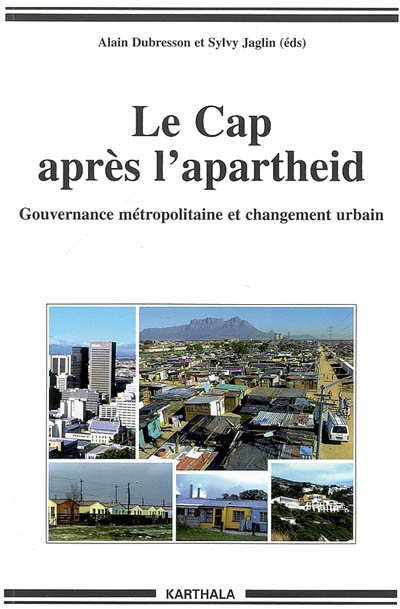 Le Cap après l'apartheid : gouvernance métropolitaine et changement urbain