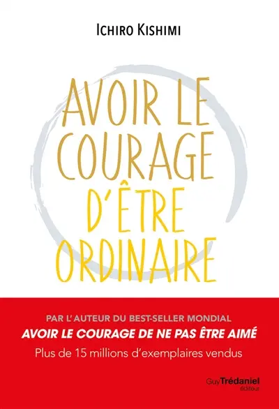 Avoir le courage d'être ordinaire