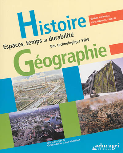 Histoire géographie : espaces, temps et durabilité : bac technologique STAV