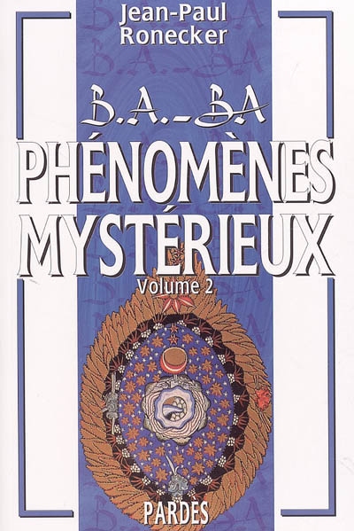 Phénomènes mystérieux. Vol. 2