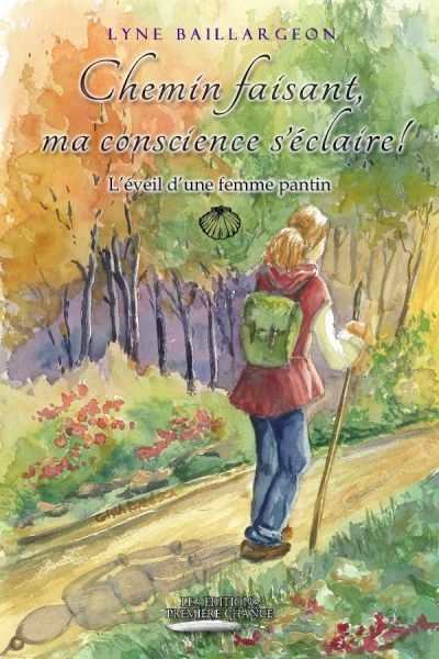 Chemin faisant, ma conscience s'éclaire ! : l'éveil d'une femme pantin
