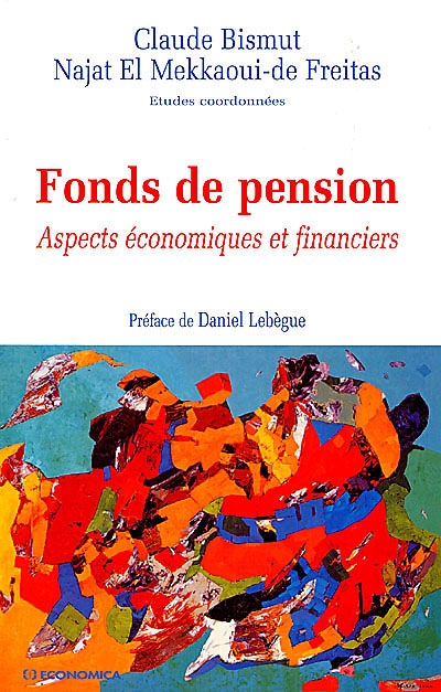 Fonds de pension : aspects économiques et financiers