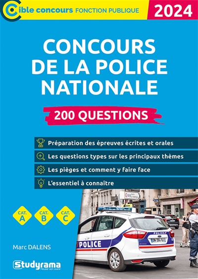 Concours de la police nationale : 200 questions, cat. A, cat. B, cat. C : 2024