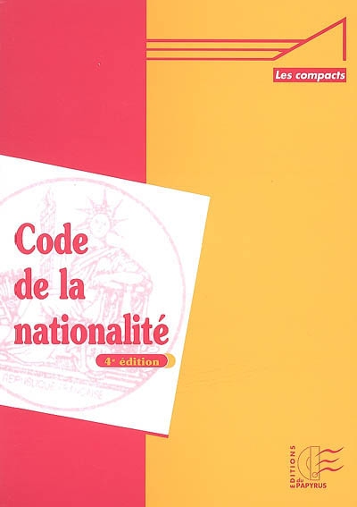 Code de nationalité : code civil et textes annexes