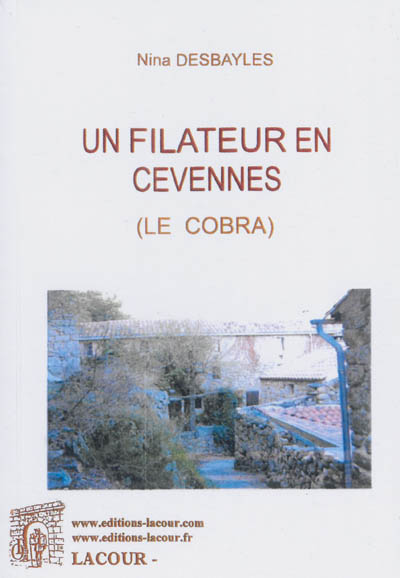 Un filateur en Cévennes : le Cobra