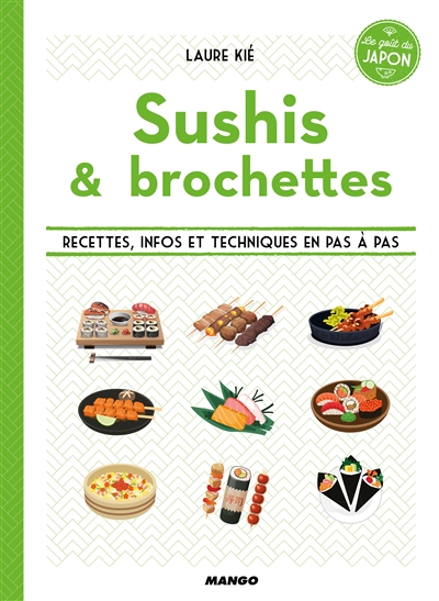 Sushis et brochettes : recettes, infos et techniques en pas à pas