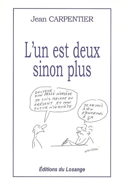 L'un est deux, sinon plus : poèmes et oraisons
