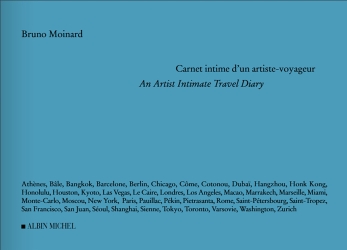 Carnet intime d'un artiste-voyageur. An artist intimate travel diary