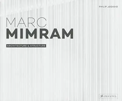 Marc Mimram : architecture & structure