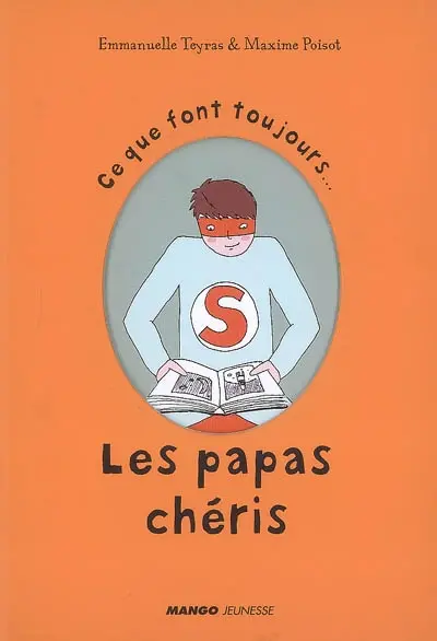 Ce que font toujours... les papas chéris