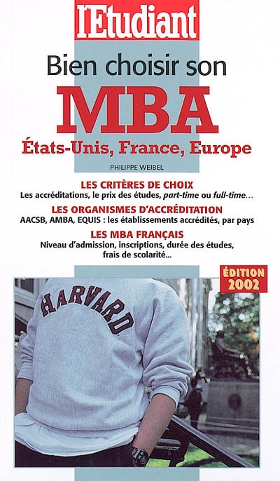 Bien choisir son MBA : Etats-Unis, France, Europe