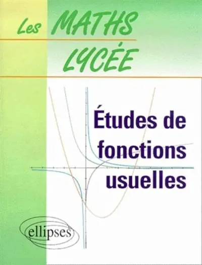Etudes de fonctions usuelles. Vol. 5