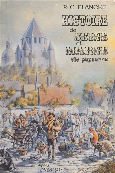 Histoire de Seine-et-Marne : la vie paysanne