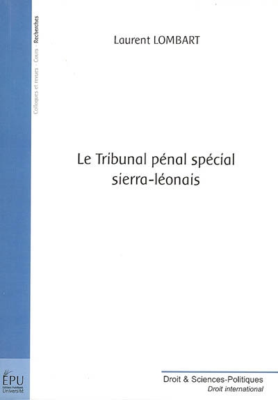 Le tribunal pénal spécial sierra-léonais : description et prospective d'une juridiction sui generis