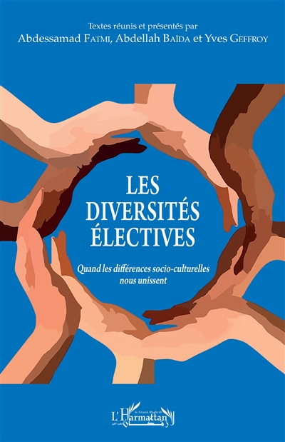 Les diversités électives : quand les différences socio-culturelles nous unissent