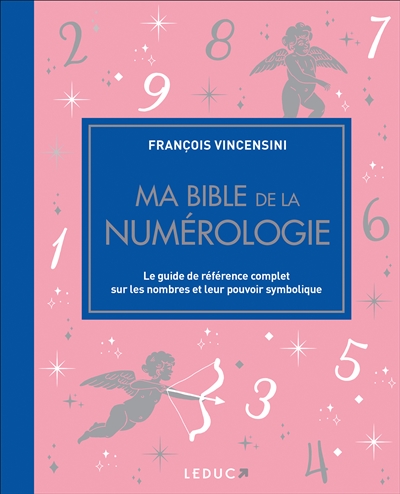 Ma bible de la numérologie...