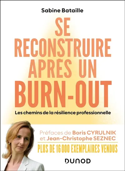 Se reconstruire après un burn-out : les chemins de la résilience professionnelle